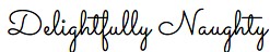 Delightfully Naughty